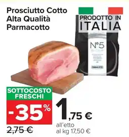 Carrefour Market Prosciutto Cotto Alta Qualità Parmacotto offerta