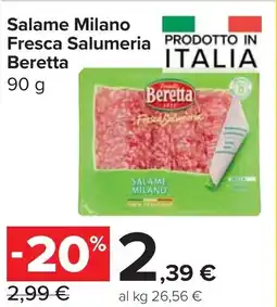 Carrefour Market Salame Milano Fresca Salumeria Beretta offerta