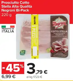 Carrefour Market Prosciutto Cotto Stella Alta Qualità Negroni Bi-Pack offerta