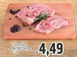 Paghi Poco Ossobuco di TACCHINO offerta