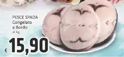 Paghi Poco PESCE SPADA Congelato a Bordo offerta