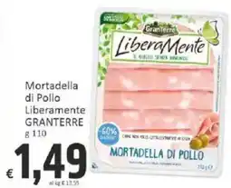 Paghi Poco Mortadella di Pollo Liberamente GRANTERRE offerta