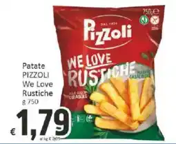Paghi Poco Patate PIZZOLI We Love Rustiche offerta