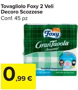 Carrefour Market Tovagliolo Foxy 2 Veli Decoro Scozzese offerta