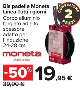 Carrefour Market Bis padelle Moneta Linea Tutti i giorni offerta