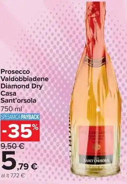 Carrefour Market Prosecco Valdobbiadene Diamond Dry Casa Sant'orsola offerta