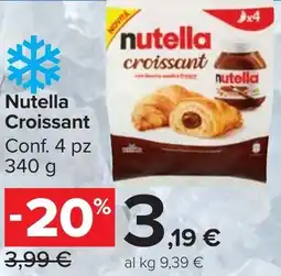 Carrefour Market Nutella Croissant offerta