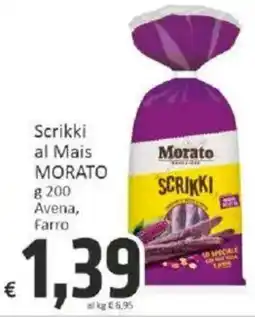 Paghi Poco Scrikki al Mais MORATO offerta