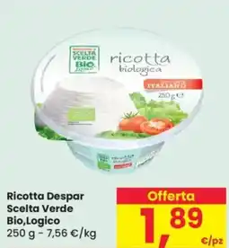Despar Ricotta Despar Scelta Verde Bio,Logico offerta