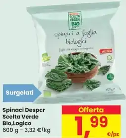 Despar Spinaci Despar Scelta Verde Bio,Logico offerta