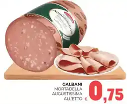 Eté Galbani mortadella augustissima offerta