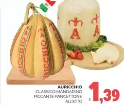 Eté Auricchio classico mandarino piccante pancettone all'etto offerta