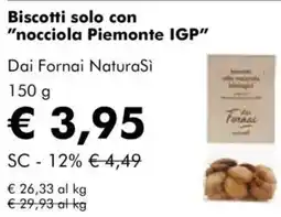 NaturaSì Biscotti solo con "nocciola Piemonte IGP" Dai Fornai NaturaSì offerta
