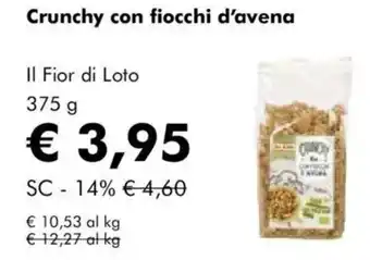 NaturaSì Crunchy con fiocchi d'avena Il Fior di Loto offerta