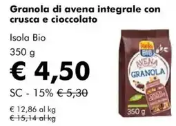NaturaSì Granola di avena integrale con crusca e cioccolato Isola Bio offerta
