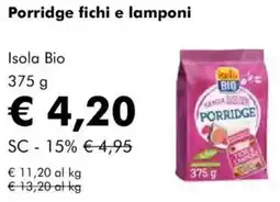 NaturaSì Porridge fichi e lamponi isola bio offerta