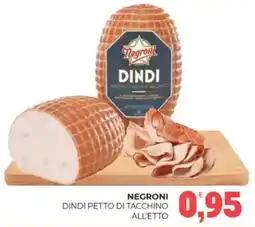Eté Negroni dindi petto di tacchino all'etto offerta