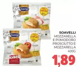 Eté Soavelli mozzarella e pomodoro prosciutto e mozzarella offerta