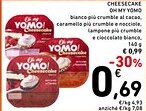 Spazio Conad Cheesecake oh my yomo bianco più crumble al cacao, caramello più crumble e nocciole, lampone più crumblee cioccolato bianco offerta