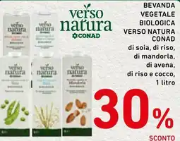 Spazio Conad Bevanda vegetale biologica verso natura conad di soia, di riso, di mandorla, di avena, di riso e cocco, offerta