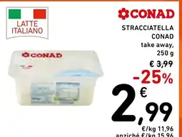 Spazio Conad Stracciatella CONAD take away, offerta
