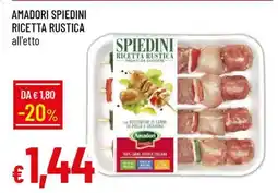 Famila AMADORI SPIEDINI RICETTA RUSTICA offerta