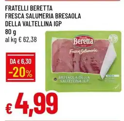 Famila FRATELLI BERETTA FRESCA SALUMERIA BRESAOLA DELLA VALTELLINA IGP offerta