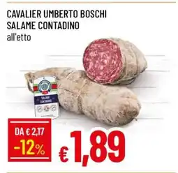 Famila Cavalier Umberto Boschi Salame Contadino offerta