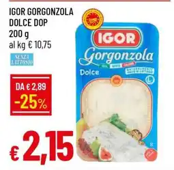 Famila IGOR GORGONZOLA DOLCE DOP offerta