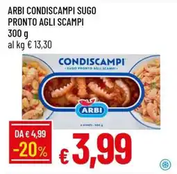 Famila ARBI CONDISCAMPI SUGO PRONTO AGLI SCAMPI offerta