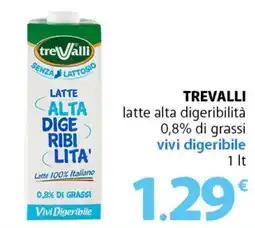 Famila Superstore TREVALLI latte alta digeribilità 0,8% di grassi vivi digeribile offerta