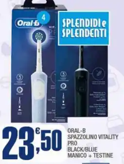 Splendidi e Splendenti Oral-b spazzolino vitality pro black/blue manico + testine offerta
