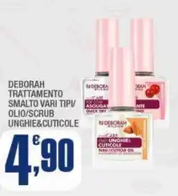 Splendidi e Splendenti Deborah trattamento smalto vari tipi olio/scrub unghie&cuticole offerta