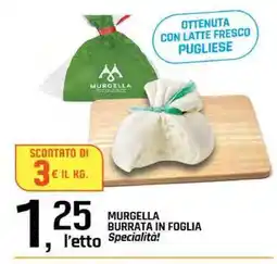 Famila MURGELLA BURRATA IN FOGLIA offerta