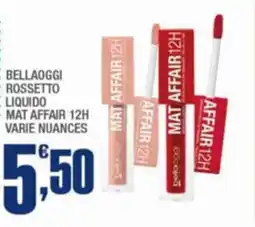 Splendidi e Splendenti Bellaoggi rossetto liquido mat affair 12h varie nuances offerta