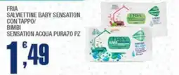 Splendidi e Splendenti Fria salviettine baby sensation con tappo/ bimbi sensation acqua pura offerta
