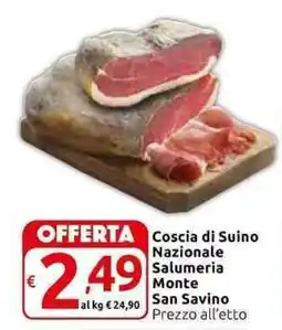 Carrefour Express Coscia di Suino Nazionale Salumeria Monte San Savino offerta
