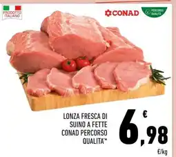 Conad Lonza fresca di suino a fette Conad Percorso Qualità offerta