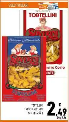 Conad TORTELLINI FRESCHI SOVERINI offerta