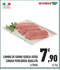 Conad LOMBO DI SUINO SENZA OSSO CONAD PERCORSO QUALITÀ offerta