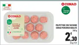 Conad Polpettine con Tacchino Conad Percorso Qualità offerta