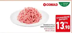 Conad MACINATO DI VITELLO CONAD PERCORSO QUALITÀ offerta