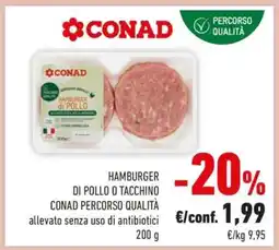 Conad HAMBURGER DI POLLO O TACCHINO CONAD PERCORSO QUALITÀ offerta