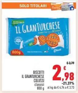 Conad BISCOTTI IL GRANTURCHESE COLUSSI offerta