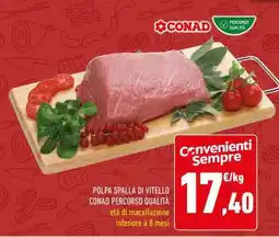 Conad POLPA SPALLA DI VITELLO CONAD PERCORSO QUALITÀ offerta