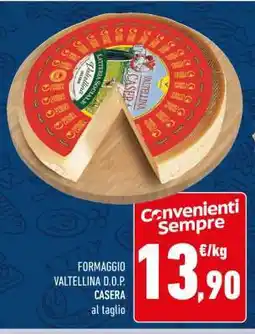 Conad FORMAGGIO VALTELLINA D.O.P. CASERA al taglio offerta