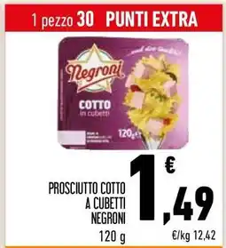 Conad PROSCIUTTO COTTO A CUBETTI NEGRONI offerta