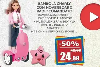 Bambola Charly con Hoverboard Radiocomandato