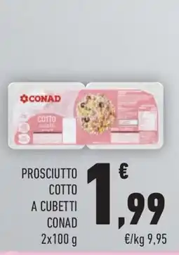 Conad PROSCIUTTO COTTO A CUBETTI CONAD offerta