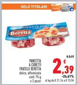 Conad PANCETTA A CUBETTI FRATELLI BERETTA offerta